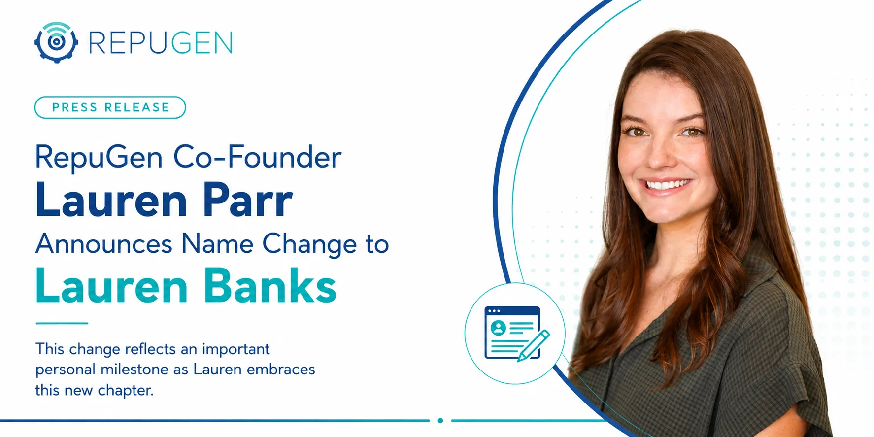 RepuGen Co-Founder Lauren Parr Announces Name Change to Lauren Banks