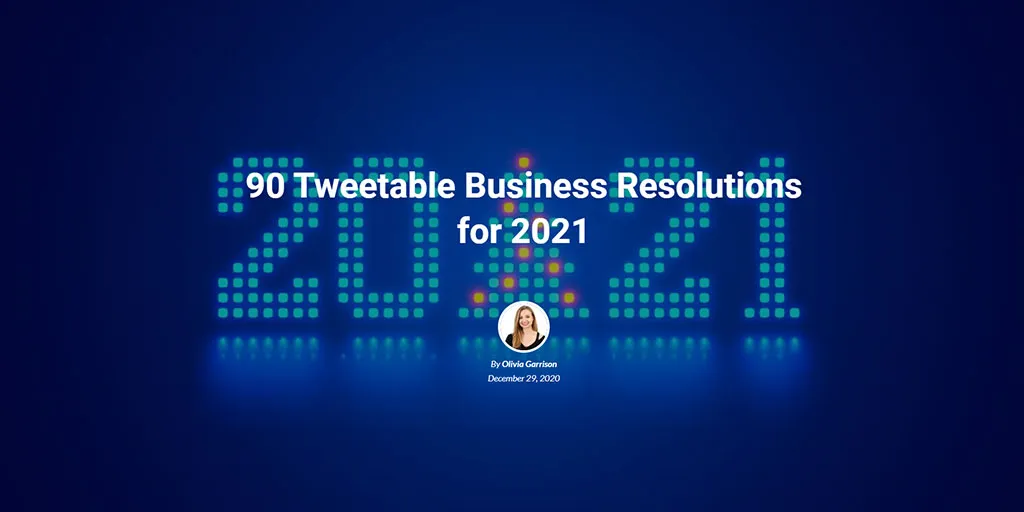 90 Tweetable Business Resolutions for 2021